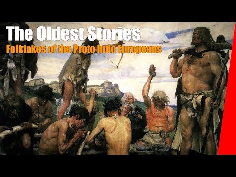 Proto Indo European Folk Tales (Some of the oldest stories in the world)