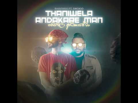Shavinka Fernando Ft Kevin Smokio - Thaniwela Andakare Man (තනිවෙලා අන්දකාරෙ මං) [Official Audio]