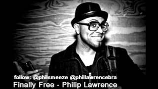 Philip Lawrence - Finally Free