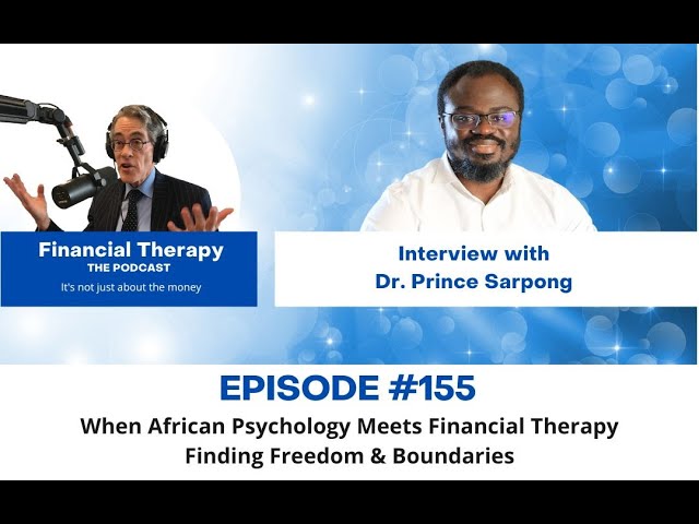 When African Psychology Meets Financial Therapy, Part 2