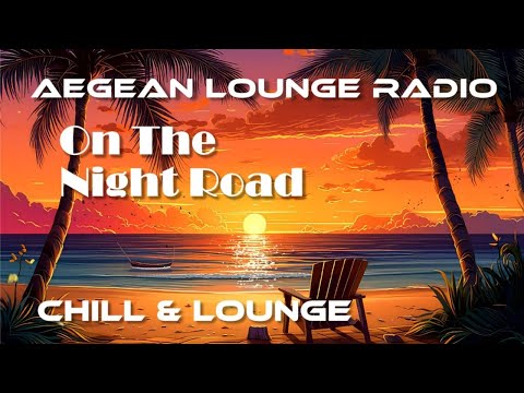 LAZY LOUNGE SUNDAYS 76   ON THE NIGHT ROAD