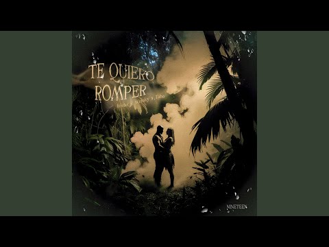 Te Quiero Romper