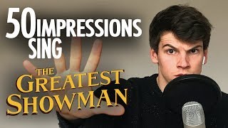 50 IMPRESSIONS SING THE GREATEST SHOWMAN