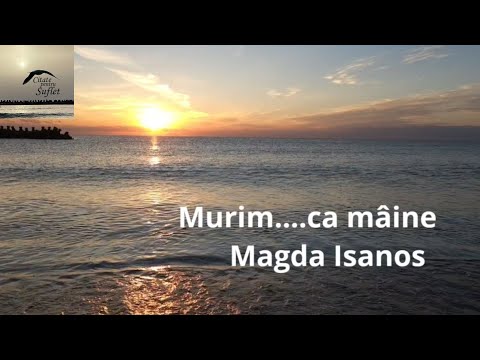 Murim....ca mâine / Magda Isanos /Poezii de suflet /Poeți români ❤️