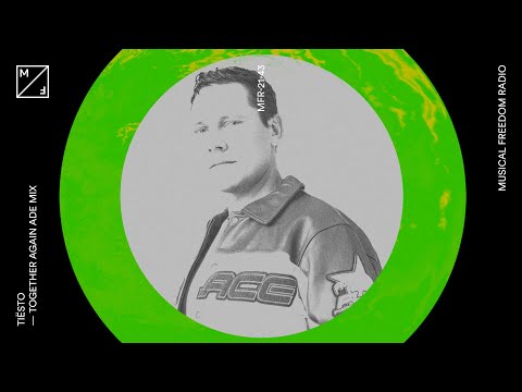 Tiësto Together Again, ADE Musical Freedom Radio special mix (Musical Freedom Radio October)