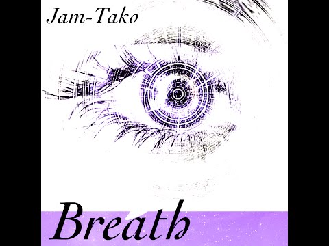 Breath by Jam-Tako