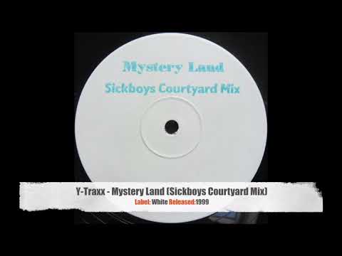Y-Traxx - Mystery Land (Sickboys Courtyard Mix) (1999)