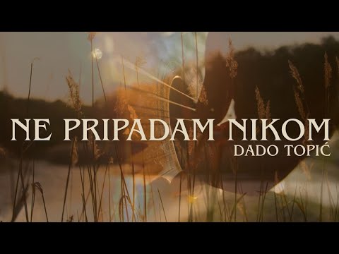Dado Topić - Ne pripadam nikom (Official lyric video 2025)