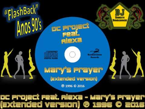 DC Project Feat. Alexa - Mary's Prayer (Extended Version) (P) 1996 (CD) © 2016