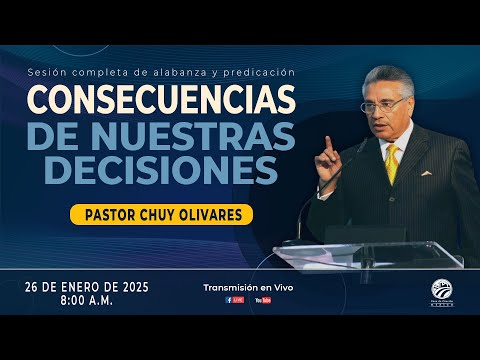 Chuy Olivares - Consecuencias de nuestras decisiones