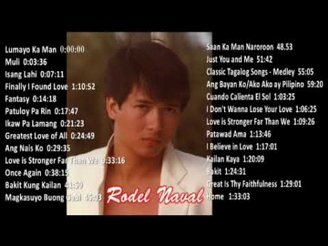 RODEL NAVAL's Best Collection of OPM Tagalog & English Songs and From Live Performances