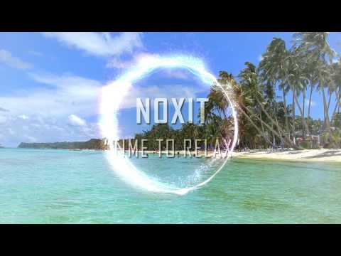 [Tropical House] Noxit - Time To Relax (Original Mix)