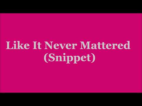 Shauna - Like It Never Mattered (Snippet)