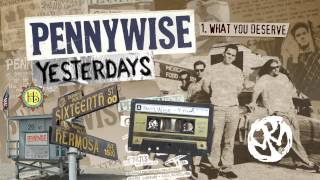 Pennywise - &quot;What You Deserve&quot; (Full Album Stream)