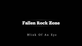 Fallen Rock Zone - Blink Of An Eye
