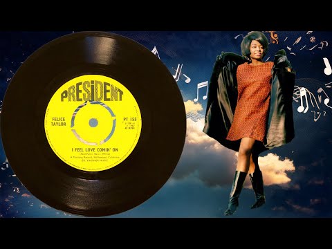 I Feel Love Comin' On~Felice Taylor~1967