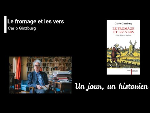 Le fromage et les vers de Carlo Ginzburg #3 Un jour, Un historien