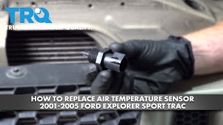 How to Replace Air Temperature Sensor 2001-2005 Ford Explorer Sport Trac
