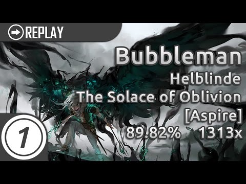 Bubbleman | Helblinde - The Solace of Oblivion [Aspire] (89.82%)  2xmiss #1
