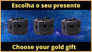 escolha o seu presente - choose your gift - elige tu regalo gold #05