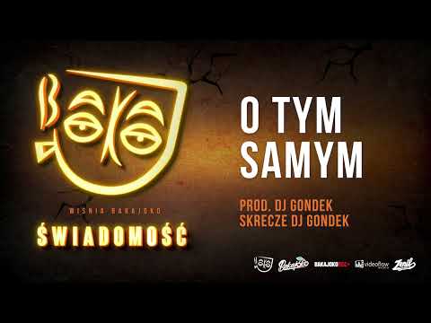 5. Wiśnia Bakajoko - O TYM SAMYM prod. DJ Gondek