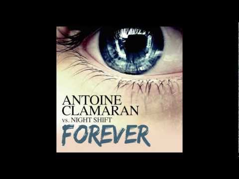 Antoine Clamaran vs Night Shift - "Forever"
