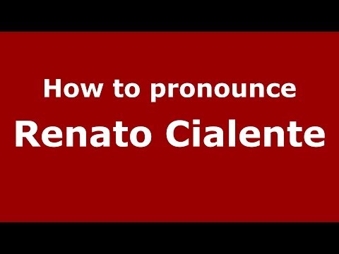 How to pronounce Renato Cialente (Italian/Italy) - PronounceNames.com