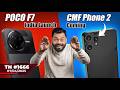 POCO F7 India Launch IPhone Bad News CMF Phone 2 Vivo X200 Ultra Camera Nord CE5 Coming TTN1666