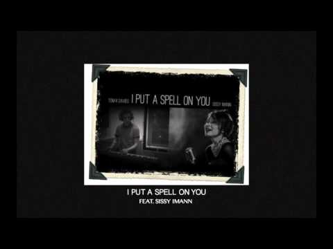 I Put A Spell On You  - Feat. Sissy Imann / TKD