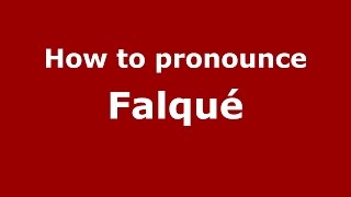 How to pronounce Falqué