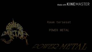 Download lagu Power metal Kaum tersesat... mp3
