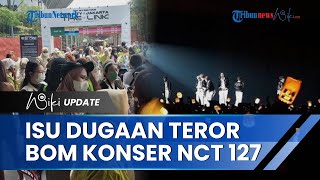 Sebelum Polisi Hentikan Konser Boy Band Konser NCT 127, Sempat Viral Isu Adanya Teror Ancaman Bom
