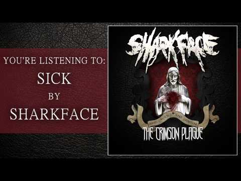 SharkFace - Sick