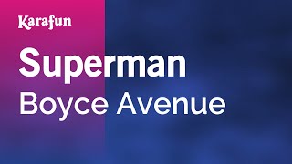 Karaoke Superman - Boyce Avenue *