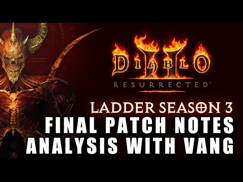Diablo 2 Resurrected Season 3 and Final Patch 2.6 Notes Analysis with Vang