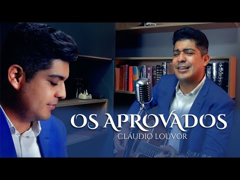 Os Aprovados - Claudio Louvor