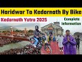 Haridwar To Kedarnath By Bike Kedarnath Yatra 2025 Chardham Yatra 2025 Kedarnath Robin Rawat Vlogs