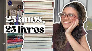 25 anos, 25 livros que mudaram minha vida 
