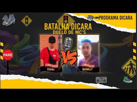 PROGRAMA DICARA l Batalha de MCs (VIDAL VS BANKSY)