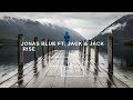 Jonas Blue - Rise ft. Jack & Jack (Lyrics) Jonas Blue - Rise ft. Jack & Jack (Lyrics)