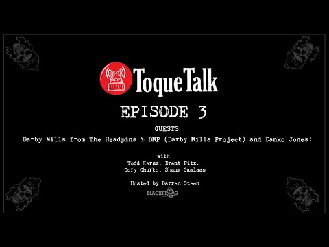 TOQUE TALK - EPISODE 3 - DARBY MILLS and DANKO JONES