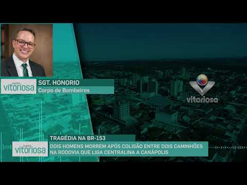 DOIS HOMENS MORREM APÓS COLISÃO ENTRE DOIS CAMINHÕES NA RODOVIA QUE LIGA CENTRALINA A CANÁPOLIS