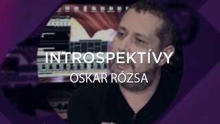 Introspektívy - Oskar Rózsa