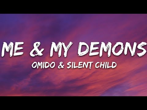 OMIDO x Silent Child - Me & My Demons (Lyrics)