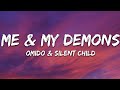 OMIDO X Silent Child Me My Demons Lyrics