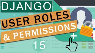 User Role Based Permissions &amp; Authentication | Django (3.0)  Crash Course Tutorials (pt 15)