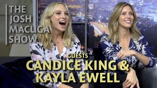 The Josh Macuga Show - Candice King &amp; Kayla Ewell - A Challenging Direction