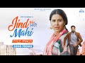 Jind Mahi (Title Track) | Song Promo | Oye Kunaal | Sonam Bajwa | Ajay Sarkaria | Rel 5 Aug