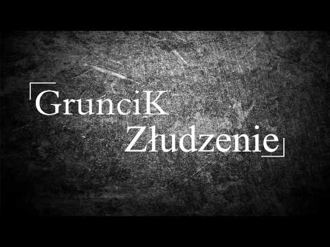 GrunCik - Złudzenie