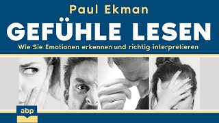 Gefühle lesen. Wie Sie Emotionen erkennen und richtig interpretieren... Paul Ekman. Hörbuch
